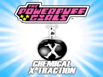 Powerpuff Girls, The - Chemical X-Traction (USA) screen shot title